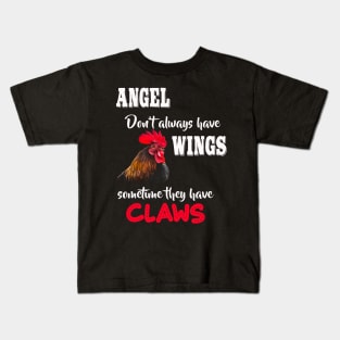 angel don't always have wings sometime they have claws Kids T-Shirt